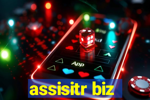 assisitr biz